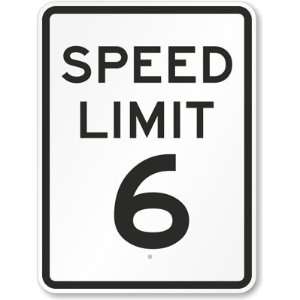  Speed Limit 6 Diamond Grade Sign, 24 x 18 Office 