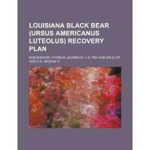  Louisiana black bear (Ursus americanus luteolus) recovery plan 