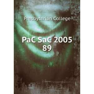  PaC SaC 2005. 89 Presbyterian College Books