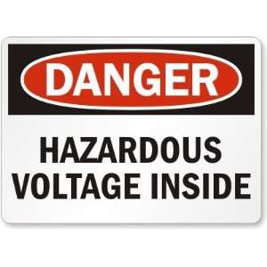  Danger Hazardous Voltage Inside Aluminum Sign, 10 x 7 