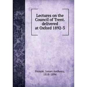  Lectures on the Council of Trent. delivered at Oxford 1892 