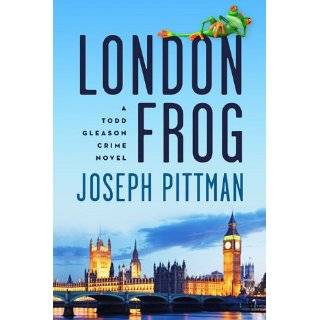 London Frog A Todd Gleason Crime Novel (Todd Gleason Crime Novels) by 