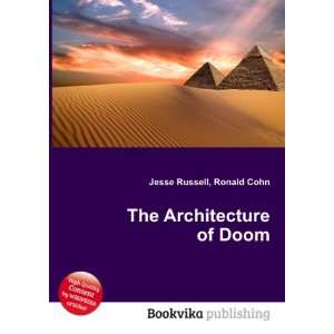  The Architecture of Doom Ronald Cohn Jesse Russell Books