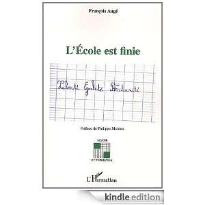 Ecole Est Finie (Savoir et formation) (French Edition) François 