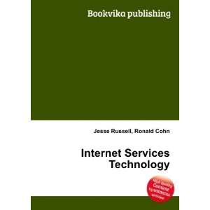  Internet Services Technology Ronald Cohn Jesse Russell 