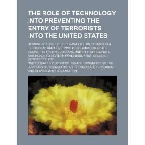 of technology into preventing the entry of terrorists into the United 
