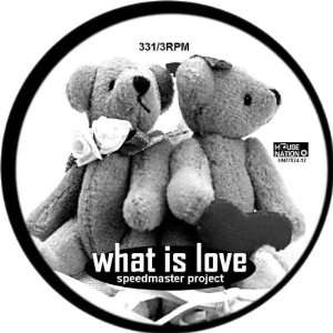  WHAT IS LOVE (2007 REMIX) Music