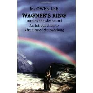  Wagners Ring Turning the Sky Round [Paperback] M. Owen 