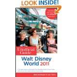 The Unofficial Guide Walt Disney World 2011 (Unofficial Guides) by Bob 