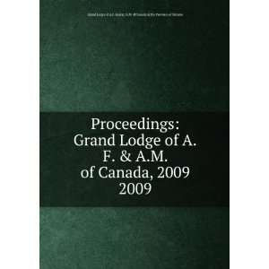  Grand Lodge of A.F. & A.M. of Canada, 2009. 2009 Grand Lodge 