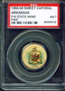 1896 P10 Sweet Caporal State Arms pin ARKANSAS PSA 7  