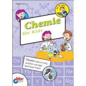 Chemie für Kids Chemie endlich richtig verstehen und sogar Spaß 