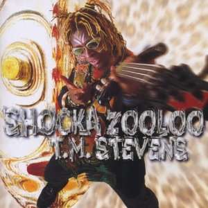 Shocka Zooloo T.M.Stevens Shocka Zooloo  Musik
