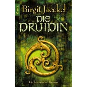   Druidin Ein historischer Roman  Birgit Jaeckel Bücher