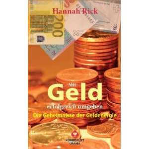   umgehen Geheimnisse der Geldenergie  Hannah Rick Bücher