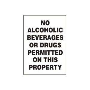  No Alcoholic Beverages Or Drugs Permitted On This Property 