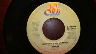 Dan Hill *Sometimes When We Touch / Still Not 45 rpm  