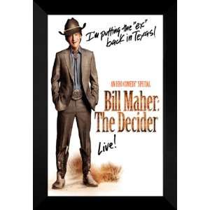  Bill Maher The Decider 27x40 FRAMED Movie Poster   A 