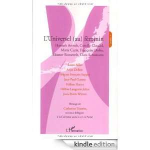 universel (au) féminin  Tome 3, Hannah Arendt, Camille Claudel 
