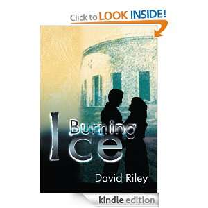 Burning Ice David Riley  Kindle Store