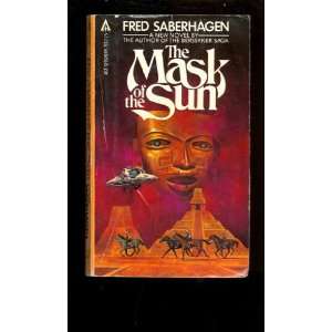 The Mask of the Sun Fred Saberhagen 9780441520787  Books