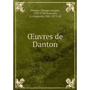 Åuvres de Danton Georges Jacques, 1759 1794,Vermorel, A. (Auguste 