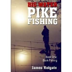   Pike Fishing Book One Bank Fishing (9781870162029) James Holgate