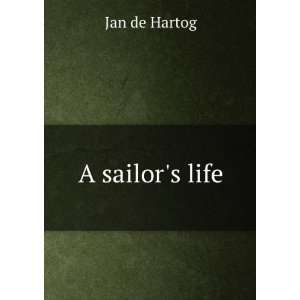  A sailors life Jan de Hartog Books