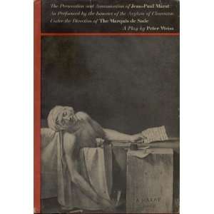 Persecution and Assassination of Jean Paul Marat as Performed By the 