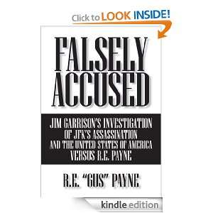Falsely Accused Jim Garrisons Investigation Of JFKs Assassination 