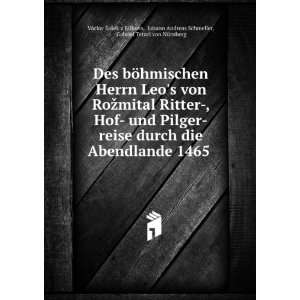   Johann Andreas Schmeller, Gabriel Tetzel von NÃ¼rnberg VÃ¡clav Å