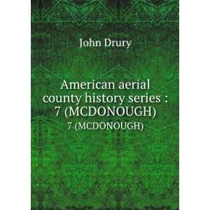   county history series . 7 (MCDONOUGH) John, 1898  Drury Books