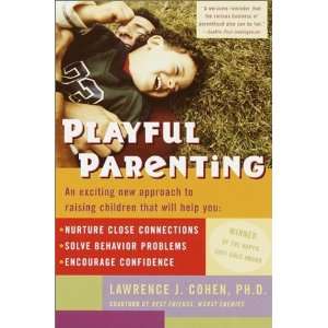  Playful Parenting (Paperback) Lawrence J. Cohen (Author) Books