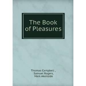   of Pleasures Samuel Rogers, Mark Akenside Thomas Campbell  Books
