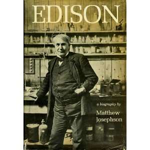  Edison A Biography Matthew Josephson Books