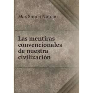   de nuestra civilizaciÃ³n Max Nordau Max Simon Nordau  Books