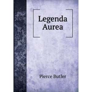 Legenda Aurea Pierce Butler Books