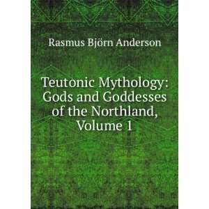   Goddesses of the Northland, Volume 1 Rasmus BjÃ¶rn Anderson Books
