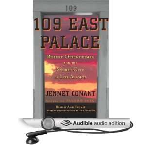  109 East Palace Robert Oppenheimer and the Secret City of 
