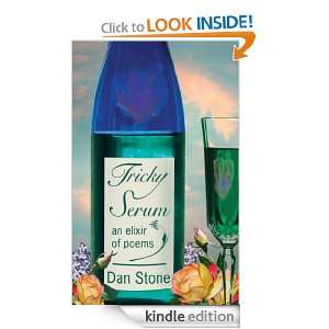 Tricky Serum An Elixir of Poems Dan Stone  Kindle Store