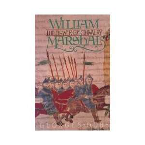  William Marshall The Flower of Chivalry [Hardcover 