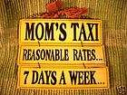 wooden plaque mom s taxi reasonable rates 7 days a