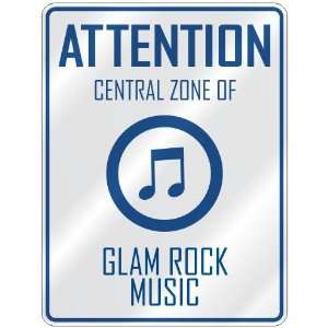    CENTRAL ZONE OF GLAM ROCK  PARKING SIGN MUSIC