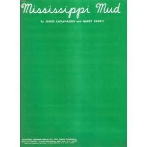 Sheet Music Mississippi Mud James Cavanaugh Harry Barris 