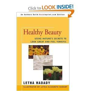  Healthy Beauty Using Natures Secrets to Look Great and 
