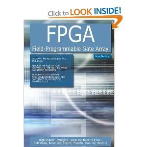  FPGA Field Programmable Gate Array High impact Strategies 