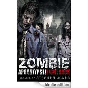 Zombie Apocalypse Fightback Stephen Jones  Kindle Store