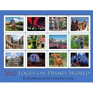   2012 Focus on Disney World Calendar by Barrie Brewer