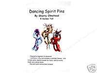 BRAND NEW PATTERN Dancing Spirit Pins fun to embellish  