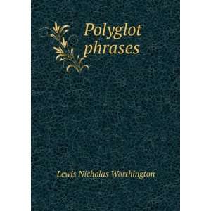  Polyglot phrases Lewis Nicholas Worthington Books